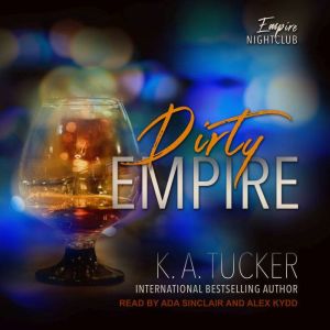 Dirty Empire, K. A. Tucker