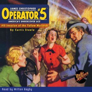 Operator #5 #15 Invasion of the Yellow Warlords, Curtis Steele