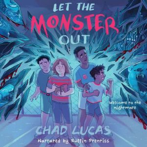 Let the Monster Out, Chad Lucas