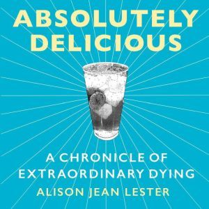 Absolutely Delicious, Alison Jean Lester