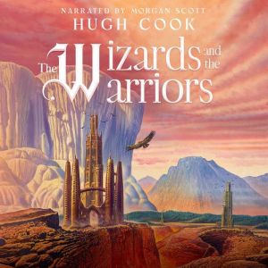 The Wizards and the Warriors, Hugh Cook