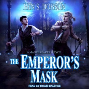 The Emperors Mask, Ben S. Dobson