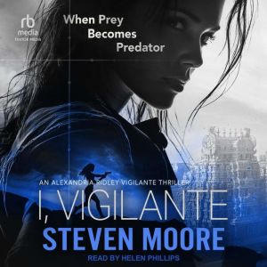 I, Vigilante, Steven Moore
