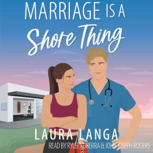 Marriage is a Shore Thing: A Small Town, Accidental Marriage Sweet RomCom