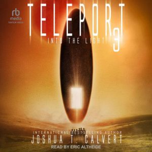 Teleport 3, Joshua T. Calvert