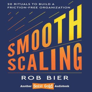 Smooth Scaling, Rob Bier