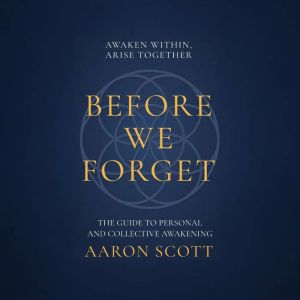 Before We Forget, Aaron Scott