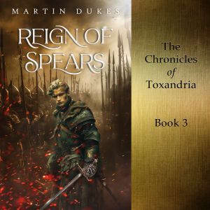 Reign of Spears, Martin Dukes