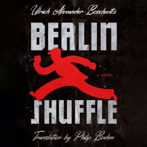 Berlin Shuffle: A Novel