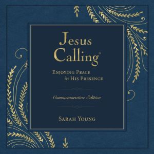 Jesus Calling NEW Commemorative Edition: Enjoying Peace in His Presence (A 365-Day Devotional, Includes 12 NEW Bonus Devotions