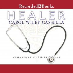 Healer, Carol Wiley Cassella