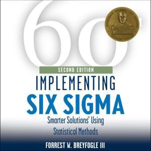Implementing Six Sigma, Forrest W. Breyfogle III