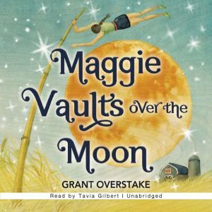 Maggie Vaults Over the Moon, Grant Overstake