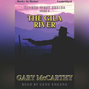 The Gila River, Gary McCarthy