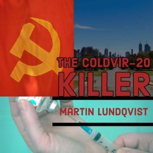 The Coldvir20 Killer, Martin Lundqvist