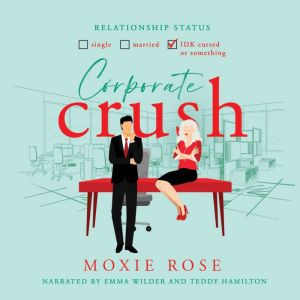 Corporate Crush, Moxie Rose