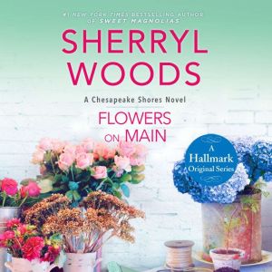 Flowers on Main, Sherryl Woods