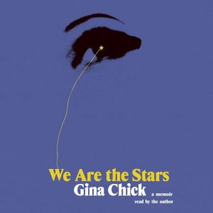 We Are the Stars, Gina Chick