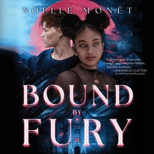 Bound by Fury, Noelle Monet