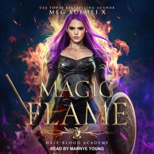 HalfBlood Academy 5 Magic Flame, Meg Xuemei X