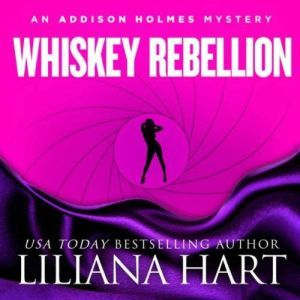 Whiskey Rebellion, Liliana Hart
