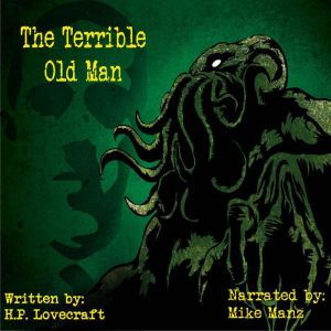 The Terrible Old Man, H.P. Lovecraft
