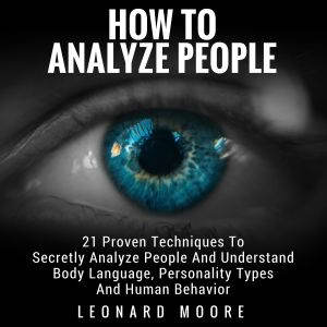 How To Analyze People, Leonard Moore
