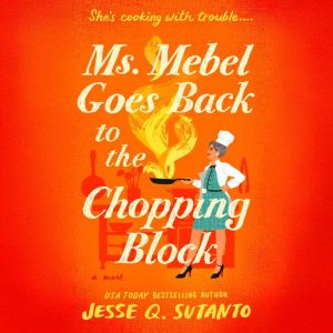 Ms. Mebel Goes Back to the Chopping B..., Jesse Q Sutanto