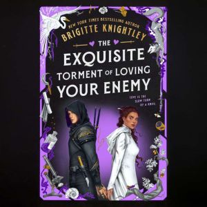 The Exquisite Torment of Loving Your ..., Brigitte Knightley