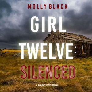 Girl Twelve Silenced A Maya Gray FB..., Molly Black