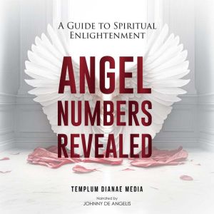 Angel Numbers Revealed, Templum Dianae Media