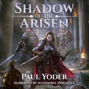 Shadow of the Arisen, Paul Yoder