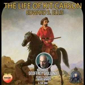 The Life Of Kit Carson, Edward S. Ellis