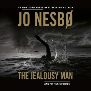 The Jealousy Man and Other Stories, Jo Nesbo