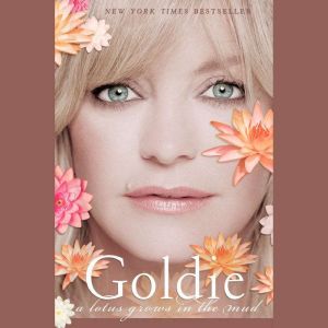 A Lotus Grows in the Mud, Goldie Hawn