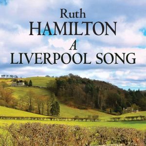 A Liverpool Song, Ruth Hamilton