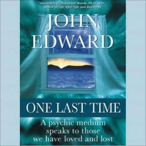 One Last Time, John Edward