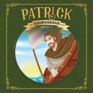 Patrick: God's Courageous Captive, The Voice of the Martyrs