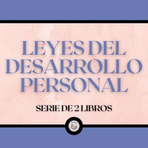 Leyes del Desarrollo Personal (Serie de 2 Libros)