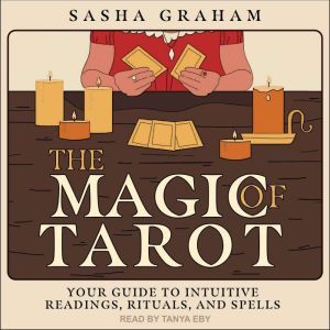 The Magic of Tarot, Sasha Graham