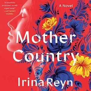 Mother Country, Irina Reyn