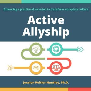 Active Allyship, Jocelyn PeltierHuntley, PhD