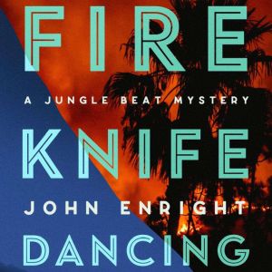 Fire Knife Dancing, John Enright