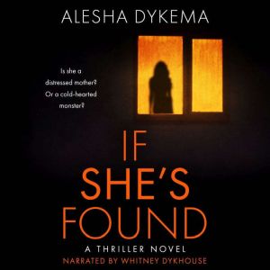 If Shes Found, Alesha Dykema