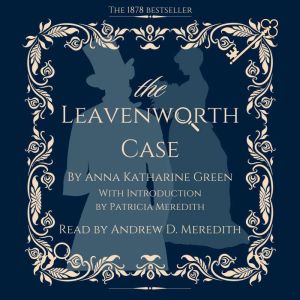 The Leavenworth Case: A Lawyer's Story