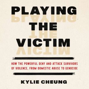 Playing the Victim, Kylie Cheung