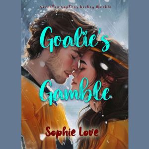 Goalies Gamble (A Riverton Raptors Hockey RomanceBook Five): Digitally narrated using a synthesized voice