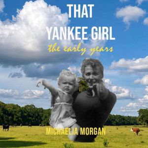 That Yankee Girl, Michaelia Morgan