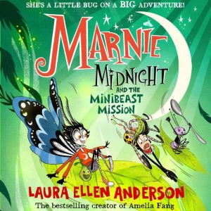 Marnie Midnight and the Minibeast Mission
