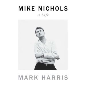 Mike Nichols, Mark Harris